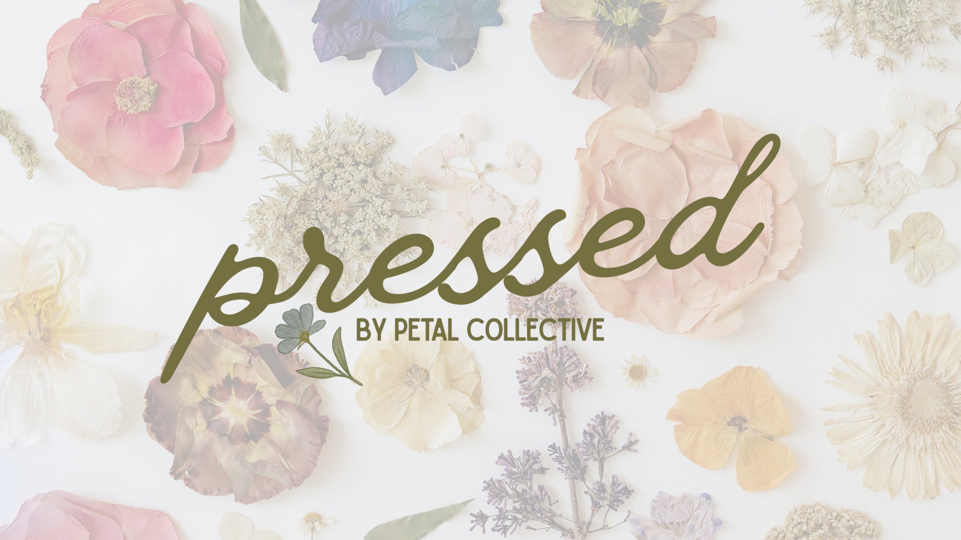 Floral design with 'pressed by Petal Collective' text on a light background